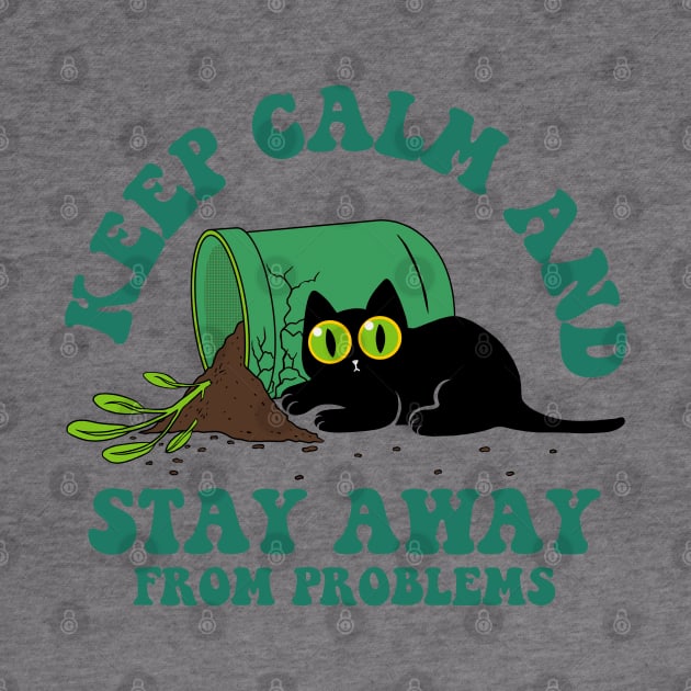 Keep calm and stay away from problems - cats by Sachpica